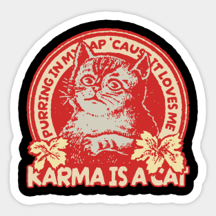 karma is cat purring in my lap'cause it loves me retro Sticker